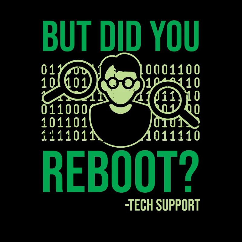 But Did You Reboot IT Support Computer Scientist Saying