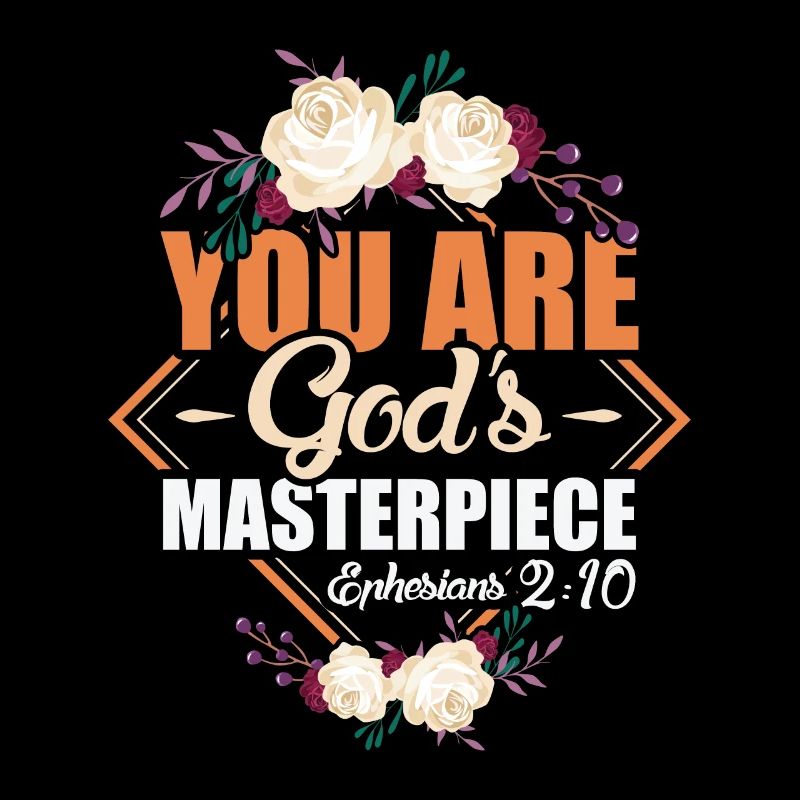 God's Masterpiece Ephesians 2:10 Scripture