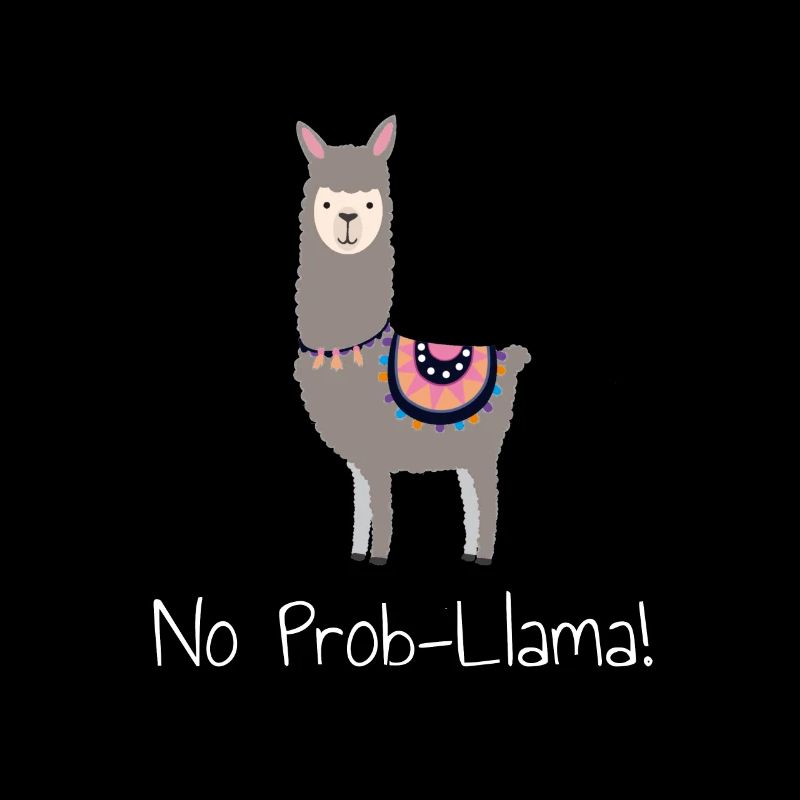 Llama No Prob llama - Funny Llama Gifts