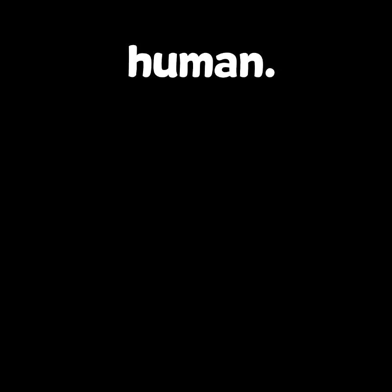 Human Human Human