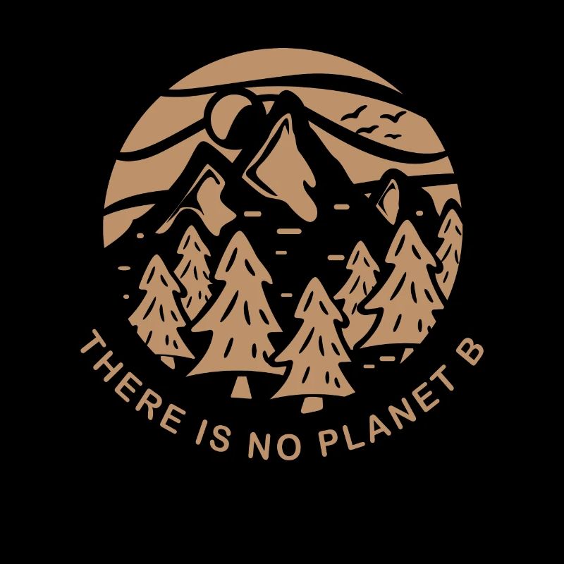 There is no Planet B - Environmental Protection Climate Protection