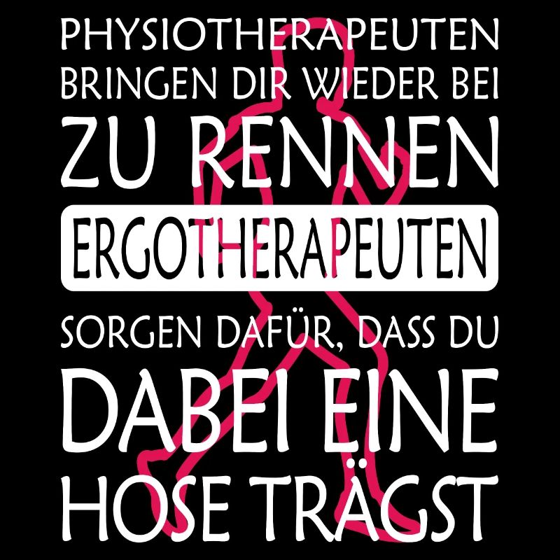 ERGOTHERAPEUT lustiger Spruch.