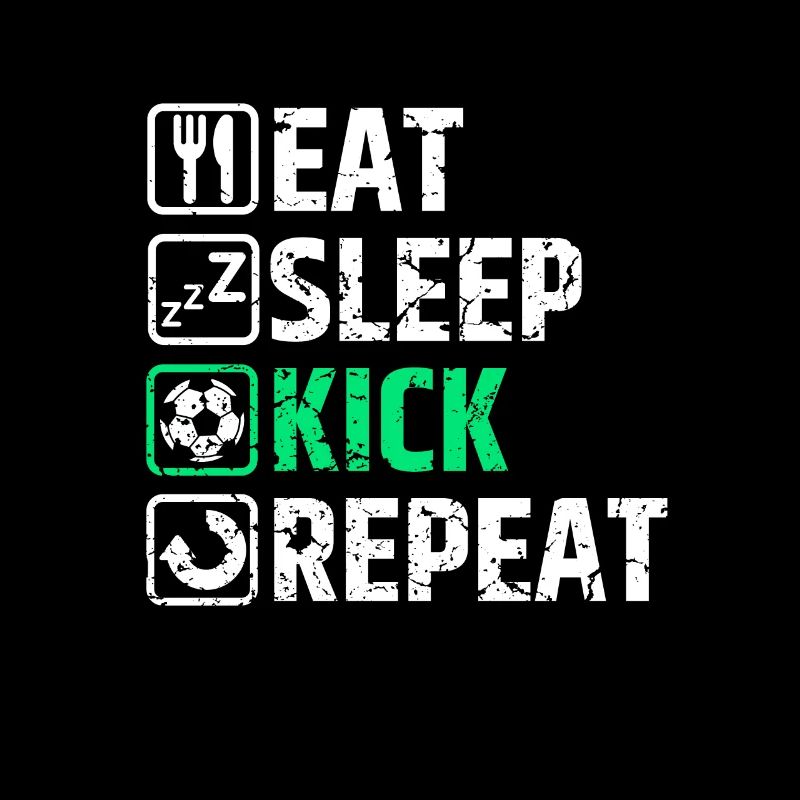 Eat Sleep Kick Repeat