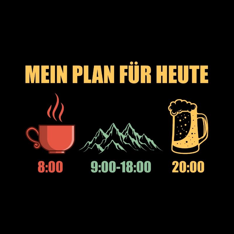 Mein Plan Heute Kaffee Berge Bier