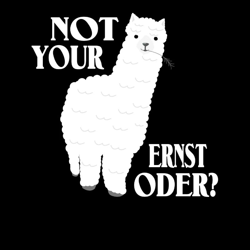 Alpaka Denglisch Spruch - Not Your Ernst Oder