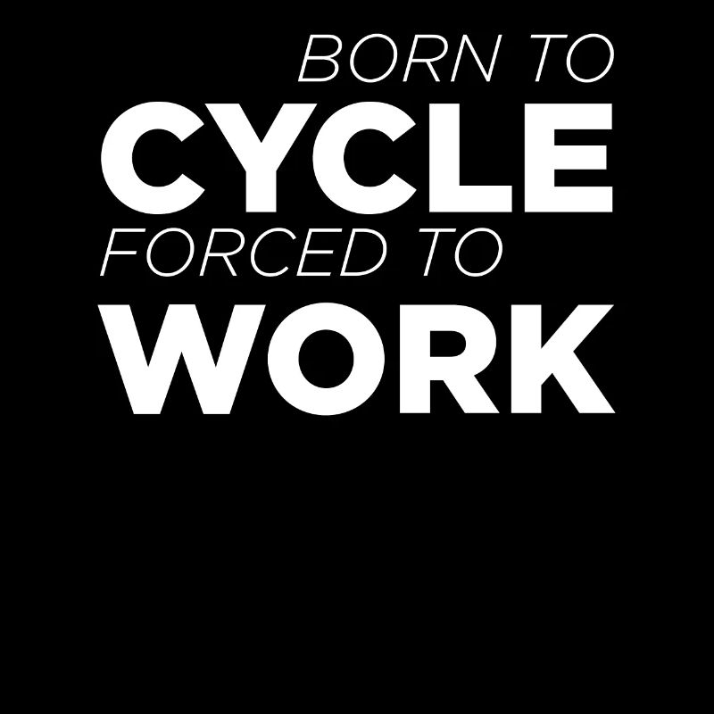 Né à vélo forcé de travailler