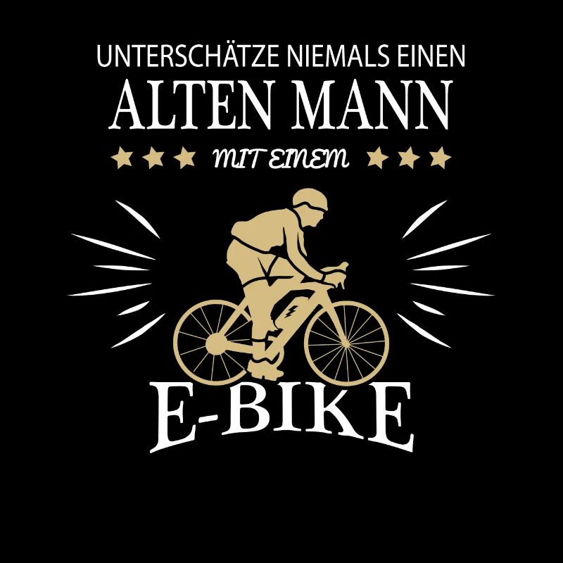 Ebike Fahrrad E Bike Radfahrer Alter Mann Spruch