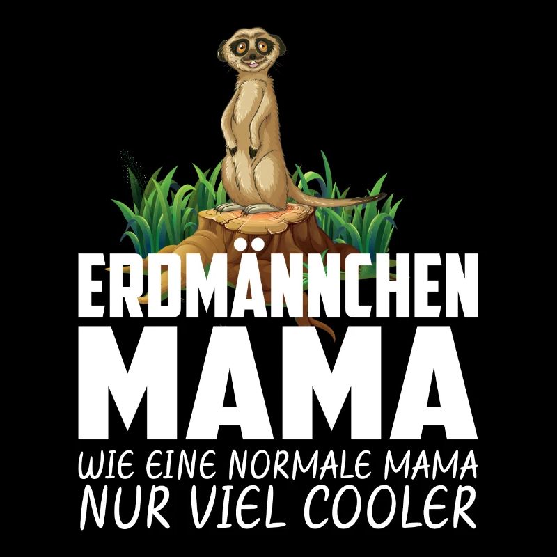 ERDMÄNNCHEN MAMA