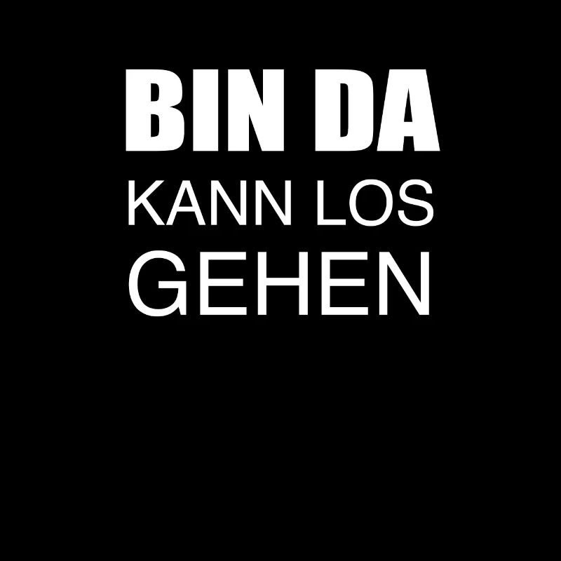 Bin da kann los gehen