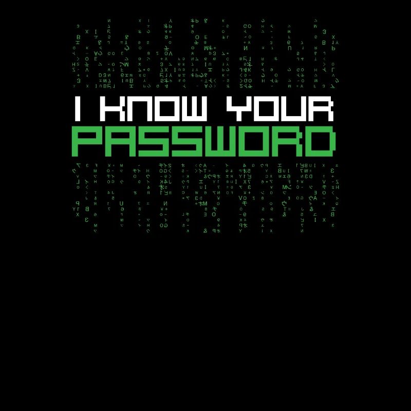 I know your password hacker quote