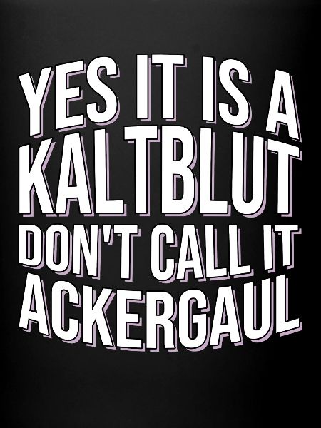 Pferd Spruch Kaltblüter