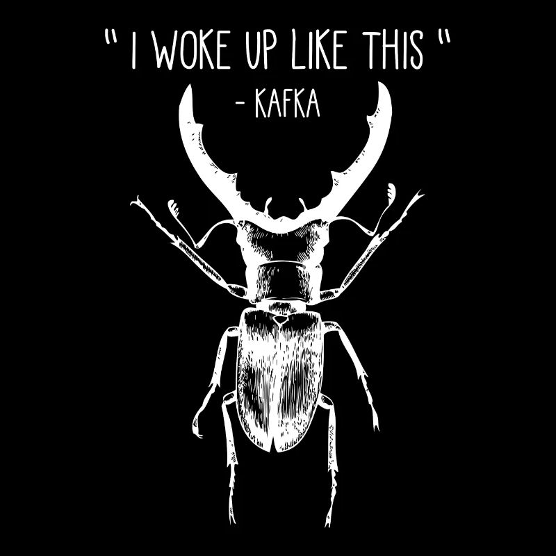 Woke up like this funny Kafka bookworm