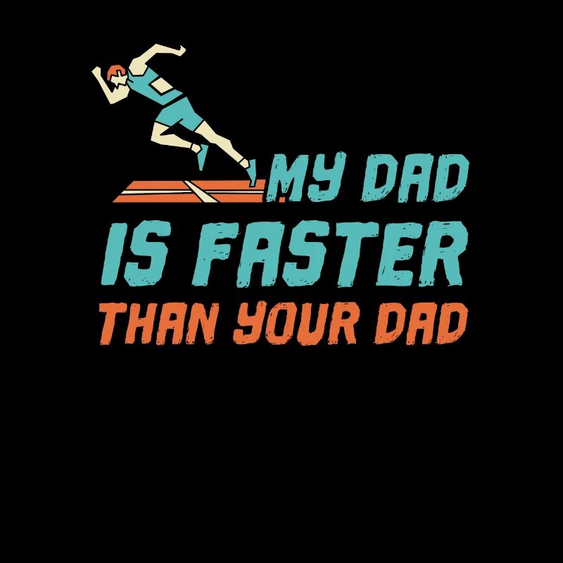 Mon père est plus rapide de ton père Runner Fathe