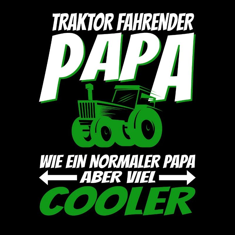 Traktor fahrender Papa wie ein normaler Papa ...