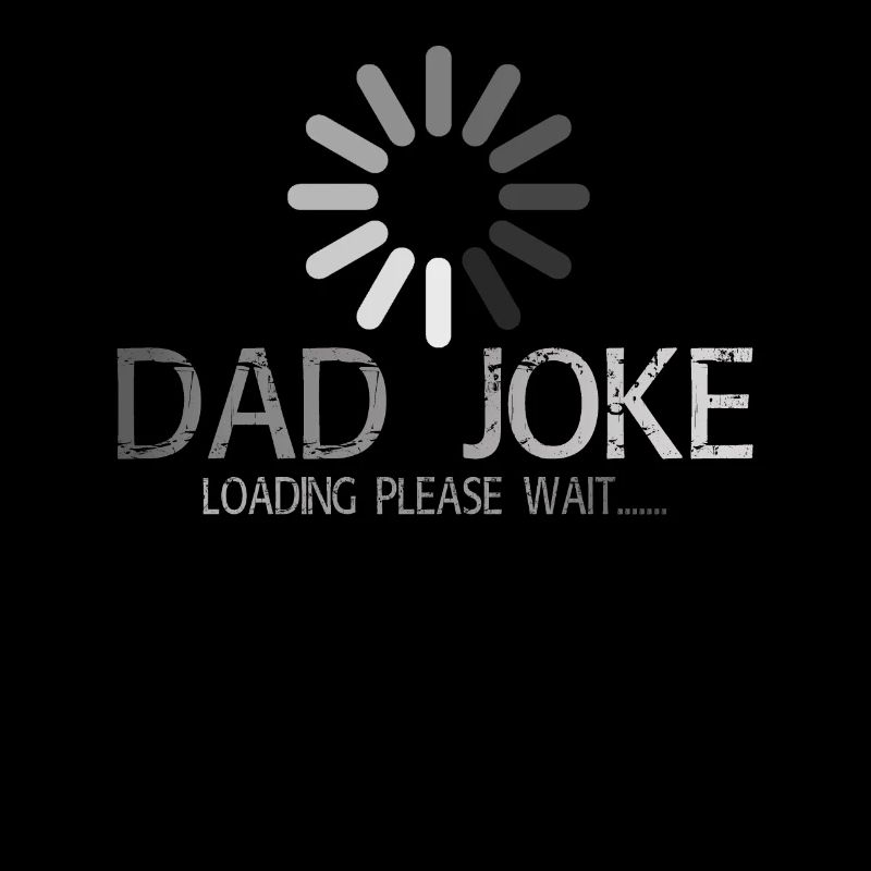 DAD JOKE loading please wait