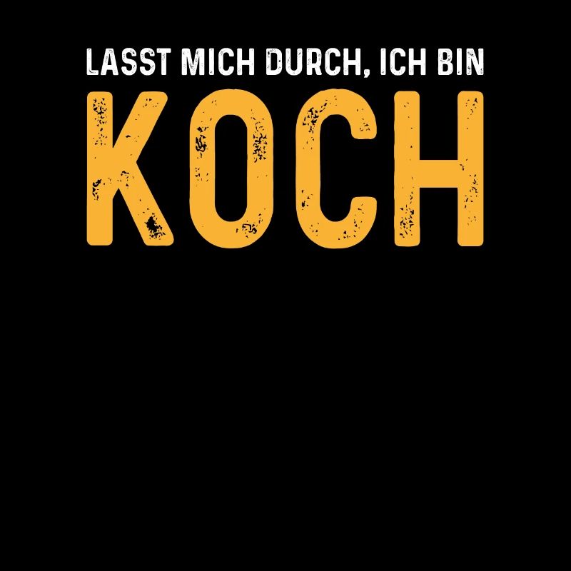 Lasst mich durch ich bin Koch