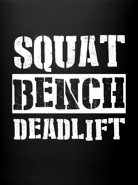 SQUAT BENCH DEADLIFT