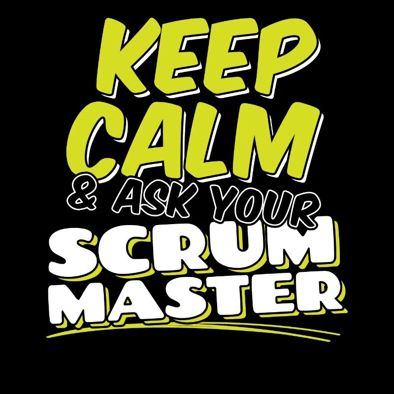 Scrum Master Keep Calm And Ask
