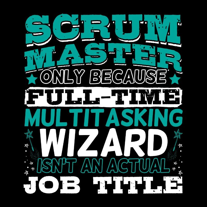 Scrum Master & Full Time Wizard