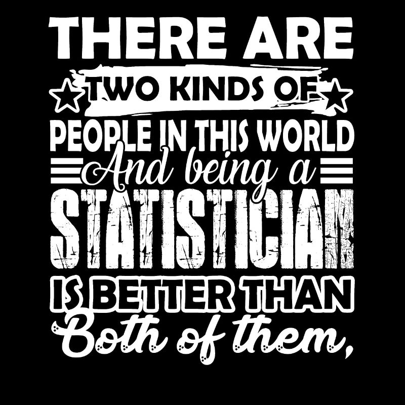 Statistician Being A Statistician