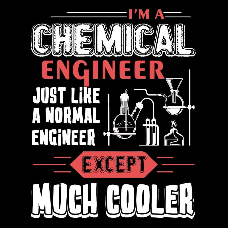 Chemical Engineer Chemical Engineer Cooler