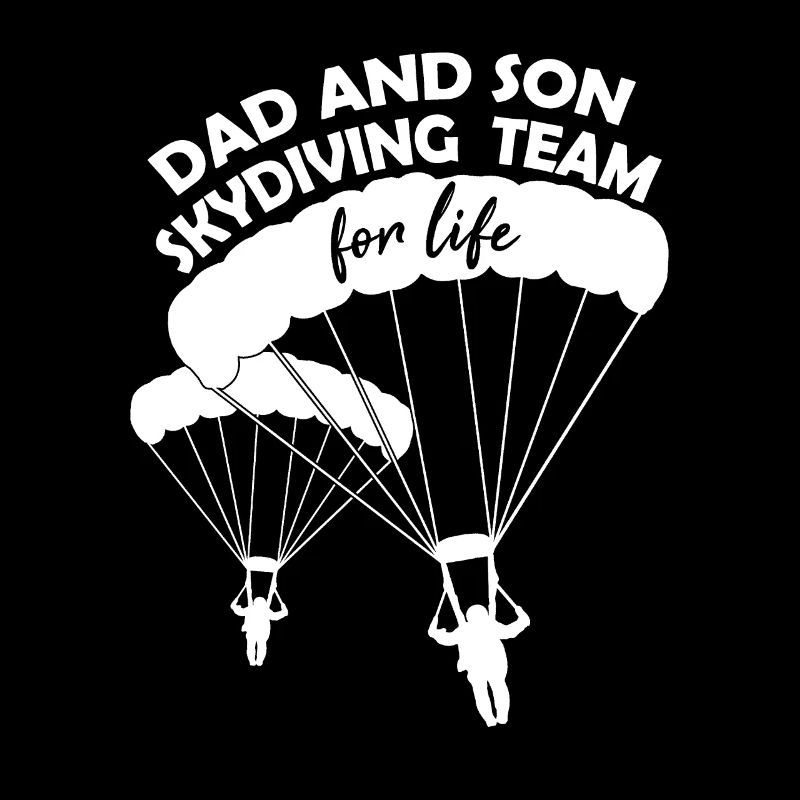 Dad And Son Skydiving Team For Life