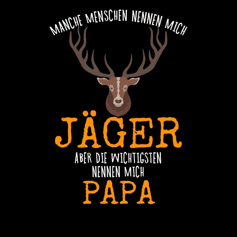 Jäger Vater, wichtigsten Menschen nenen mich Papa