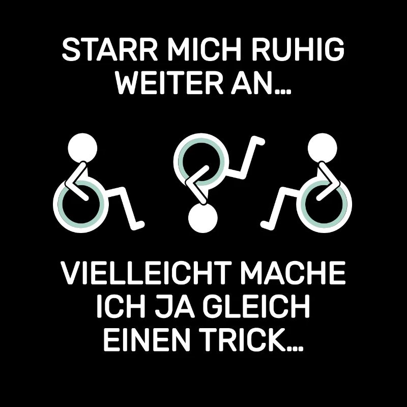 Rollstuhlfahrer Rollifahrer Humor Spruch Inklusion
