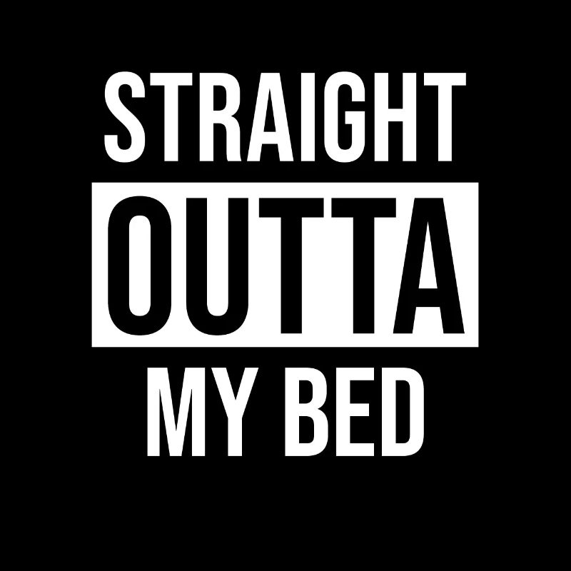 Tout droit sorti de mon lit