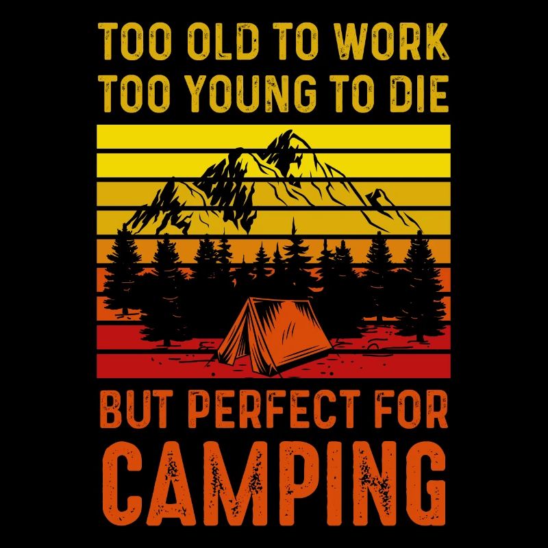 Camping too old to work