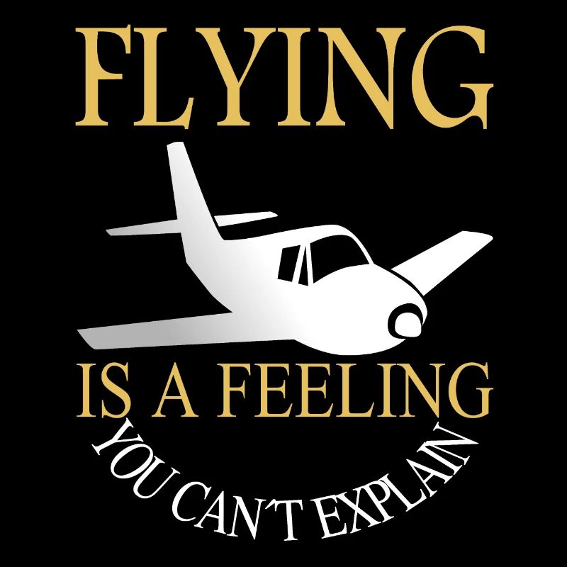 Flying is a feeling, you can't explain it