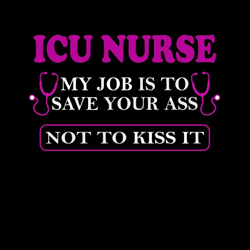 ICU Nurse Krankenschwester Lustiger Spruch