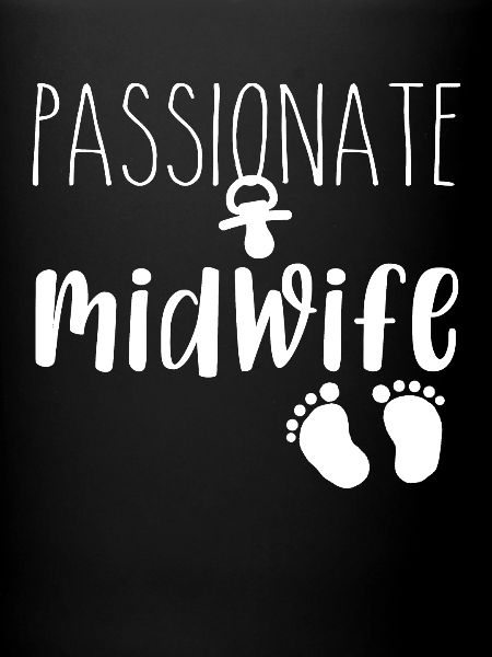 Passionate midwife