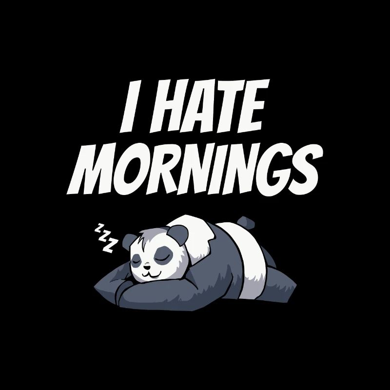 I Hate Mornings Pandabär Panda Spruch Geschenk