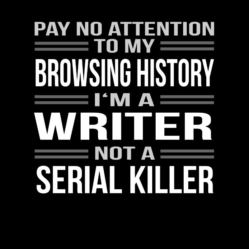 No Attention Browser History Writer Serial Killer