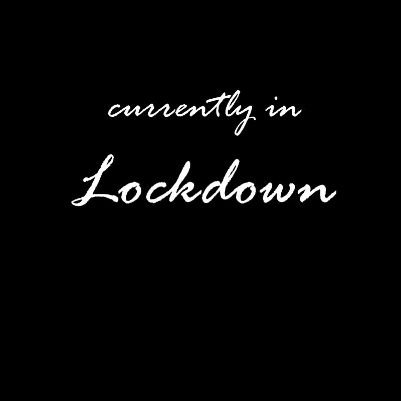 Currently in Lockdown