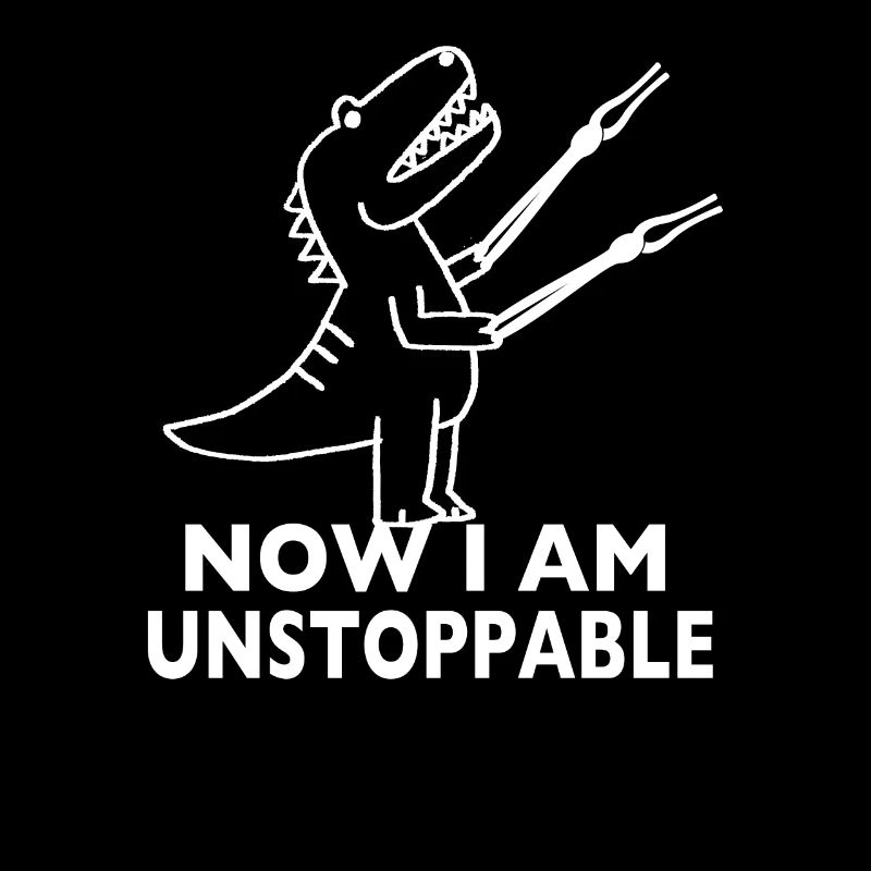 Dinosaur T-Rex UNSTOPPABLE Dino Meme Geschenk