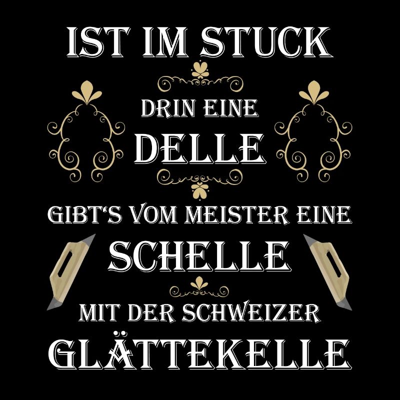 Stuckateur Gipser lustiges Spruch Design