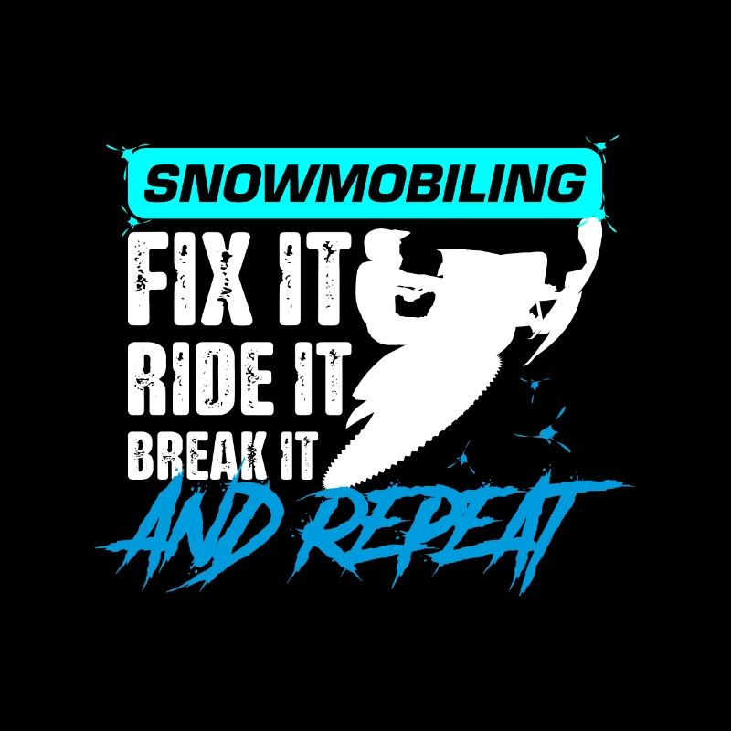 Snowmobiling Fix it, ride it, Break it and repeat