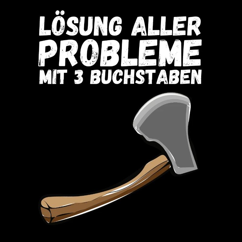 Problem Lösung 3 Buchstaben Axt Lustiger Spruch
