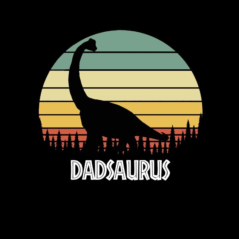 DADSAURUS DAD SAURUS DAD DINOSAUR
