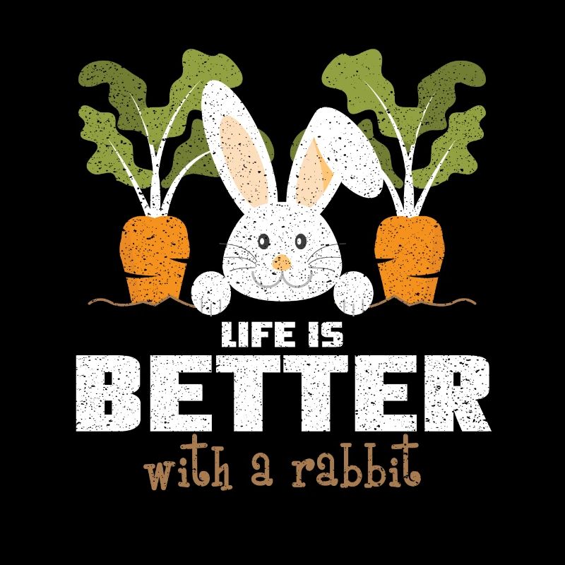 CuteDistressed Life Is Better With A Rabbit