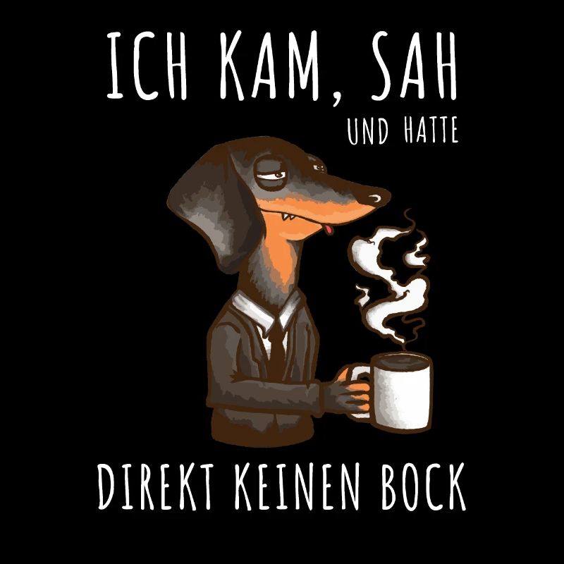 Ich Kam Sah Bock Spruch Arbeit Hund Dackel Kaffee