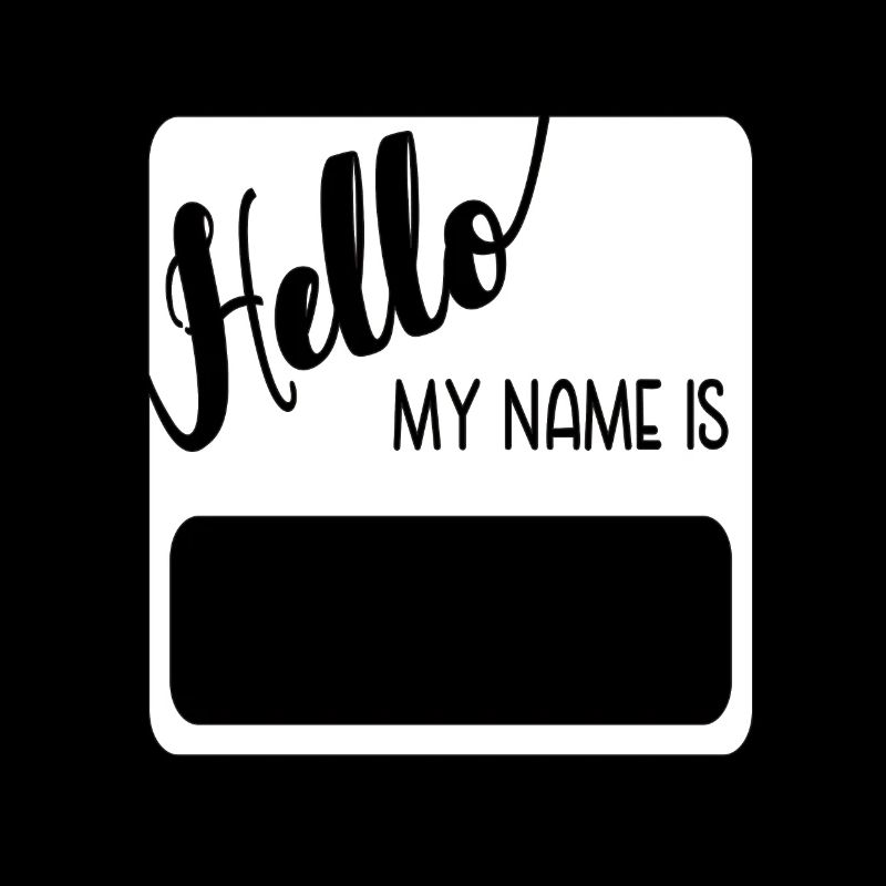 Hello My Name Is