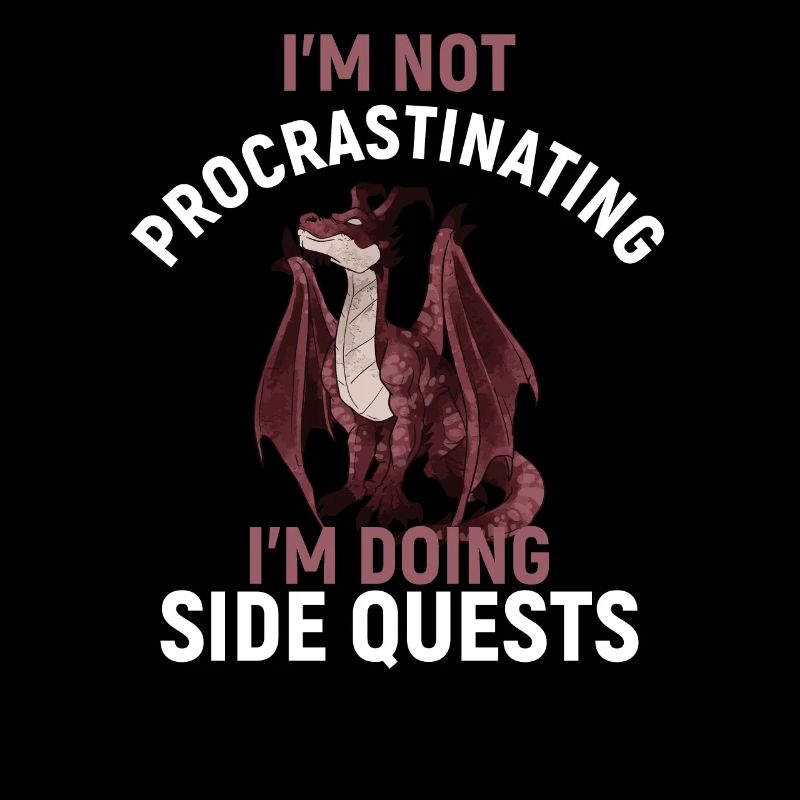 I'm Not Procrastinating I'm Doing Side Quests