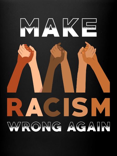 Make Racism wrong again