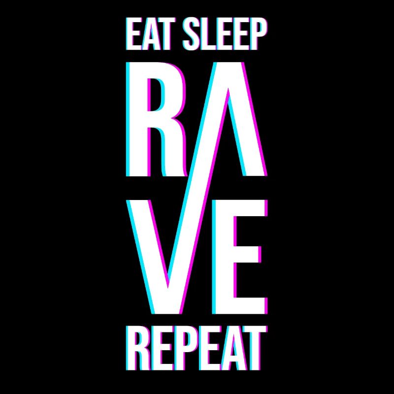 Eat Sleep Rave Repeat Gift