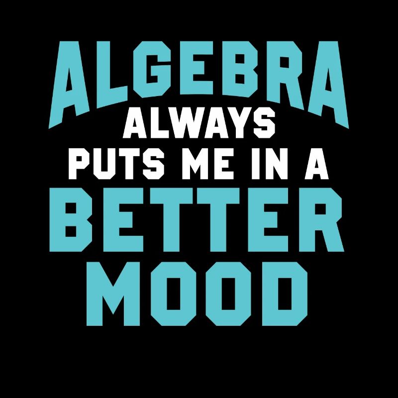 Algebra Mathematics Math Mathematician Teacher