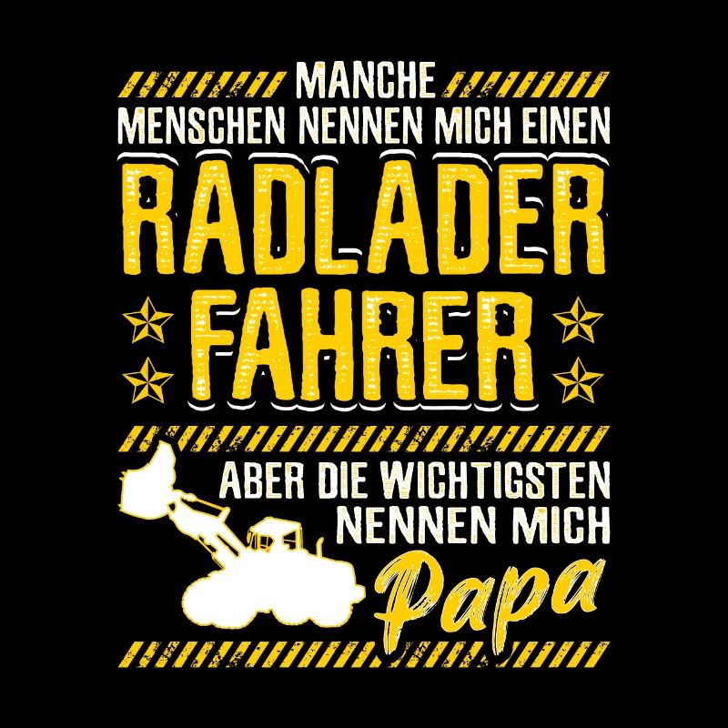 Radladerfahrer Papa Geschenk Radlader Bagger