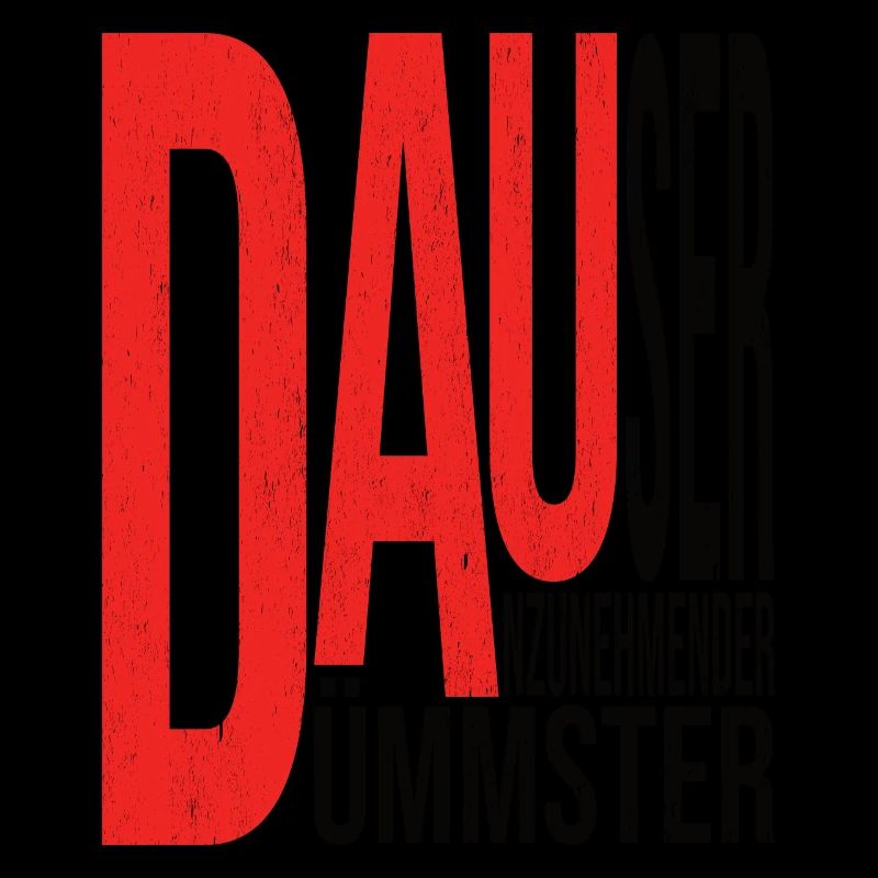 DAU: Dümmster Anzunehmender User in hell